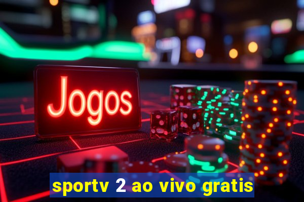 sportv 2 ao vivo gratis